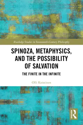 Koistinen |  Spinoza, Metaphysics, and the Possibility of Salvation | Buch |  Sack Fachmedien