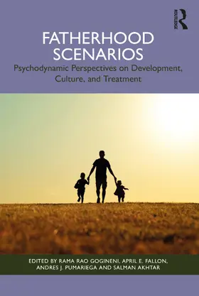 Gogineni / Fallon / Pumariega |  Fatherhood Scenarios | Buch |  Sack Fachmedien