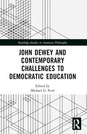 Festl |  John Dewey and Contemporary Challenges to Democratic Education | Buch |  Sack Fachmedien