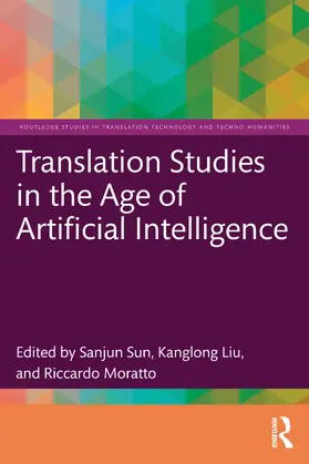 Sun / Liu / Moratto |  Translation Studies in the Age of Artificial Intelligence | Buch |  Sack Fachmedien