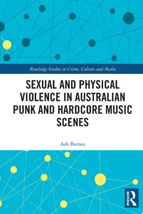Barnes |  Sexual and Physical Violence in Australian Punk and Hardcore Music Scenes | Buch |  Sack Fachmedien