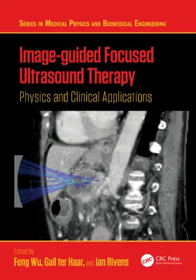 Wu / Haar / Rivens |  Image-guided Focused Ultrasound Therapy | Buch |  Sack Fachmedien