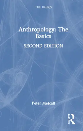 Metcalf |  Anthropology: The Basics | Buch |  Sack Fachmedien