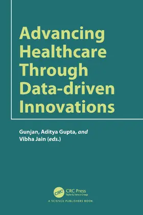 Rehani / Gupta / Jain |  Advancing Healthcare through Data-driven Innovations | Buch |  Sack Fachmedien