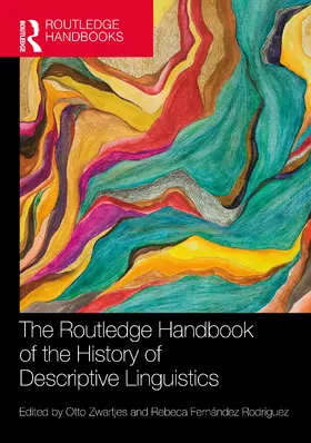 Zwartjes / Rodríguez |  The Routledge Handbook of the History of Descriptive Linguistics | Buch |  Sack Fachmedien