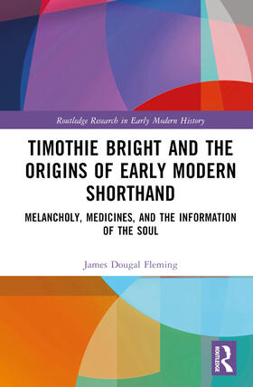 Fleming |  Timothie Bright and the Origins of Early Modern Shorthand | Buch |  Sack Fachmedien