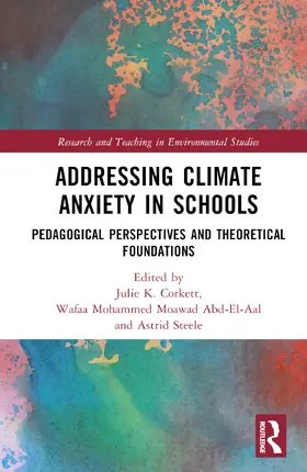 Corkett / Moawad Abd-El-Aal / Steele |  Addressing Climate Anxiety in Schools | Buch |  Sack Fachmedien