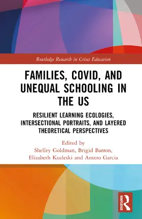 Goldman / Barron / Kozleski |  Families, COVID, and Unequal Schooling in the US | Buch |  Sack Fachmedien