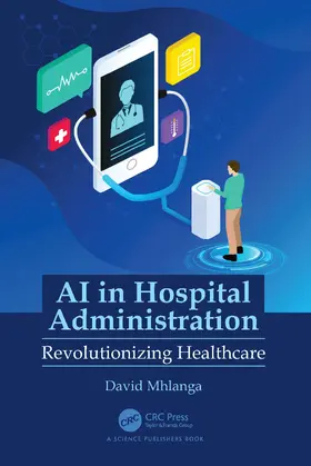 Mhlanga |  AI in Hospital Administration | Buch |  Sack Fachmedien
