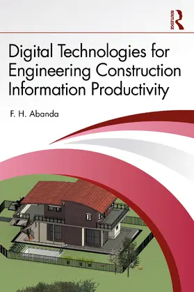 Abanda |  Digital Technologies for Engineering Construction Information Productivity | Buch |  Sack Fachmedien