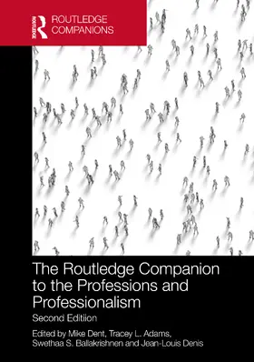 Dent / Adams / Ballakrishnen |  The Routledge Companion to the Professions and Professionalism | Buch |  Sack Fachmedien