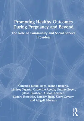 Mondi / Roberts / Sagasta |  Promoting Healthy Outcomes During Pregnancy and Beyond | Buch |  Sack Fachmedien