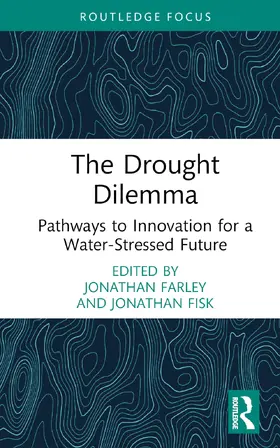 Farley / Fisk / Morris |  The Drought Dilemma | Buch |  Sack Fachmedien