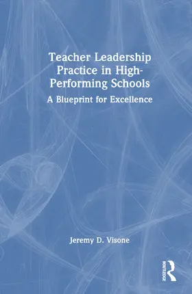 Visone |  Teacher Leadership Practice in High-Performing Schools | Buch |  Sack Fachmedien