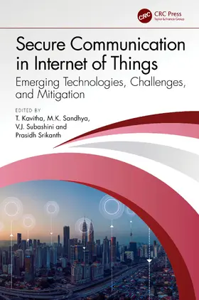 Sandhya / Kavitha / Srikanth |  Secure Communication in Internet of Things | Buch |  Sack Fachmedien