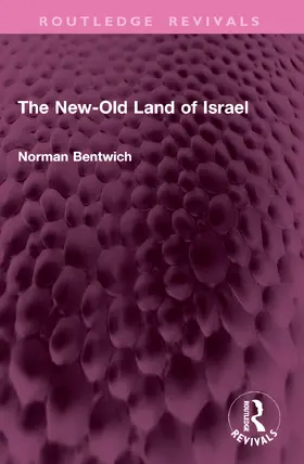 Bentwich *Deceased* | The New-Old Land of Israel | Buch | 978-1-032-76185-5 | www.sack.de