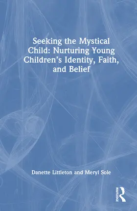 Littleton / Sole |  Seeking the Mystical Child | Buch |  Sack Fachmedien