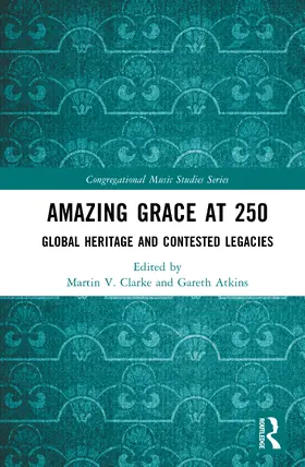 Atkins / Clarke |  Amazing Grace at 250 | Buch |  Sack Fachmedien