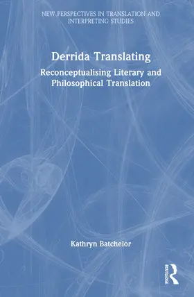 Batchelor |  Derrida Translating | Buch |  Sack Fachmedien