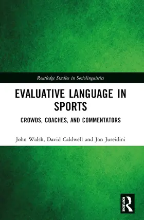 Caldwell / Walsh / Jureidini |  Evaluative Language in Sports | Buch |  Sack Fachmedien