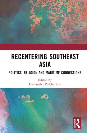 Ray |  Recentering Southeast Asia | Buch |  Sack Fachmedien