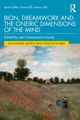 Santamaria Linares / Santamaría Linares |  Bion, Dreamwork and the Oneiric Dimensions of the Mind | Buch |  Sack Fachmedien