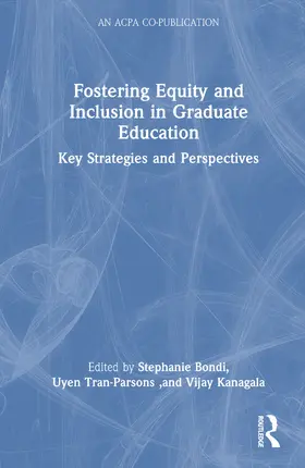 Bondi / Tran-Parsons / Kanagala |  Fostering Equity and Inclusion in Graduate Education | Buch |  Sack Fachmedien