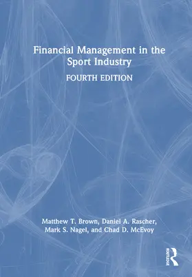 McEvoy / Brown / Rascher |  Financial Management in the Sport Industry | Buch |  Sack Fachmedien