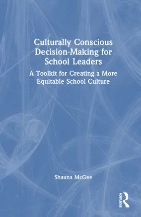 McGee |  Culturally Conscious Decision-Making for School Leaders | Buch |  Sack Fachmedien