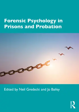 Gredecki / Bailey |  Forensic Psychology in Prisons and Probation | Buch |  Sack Fachmedien