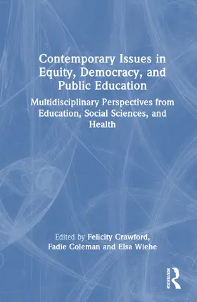Crawford / Coleman / Wiehe |  Contemporary Issues in Equity, Democracy, and Public Education | Buch |  Sack Fachmedien