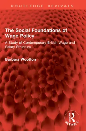 Wootton |  The Social Foundations of Wage Policy | Buch |  Sack Fachmedien