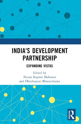 Mahawar / Bhattacharjee | India's Development Partnership | Buch | 978-1-032-76609-6 | www.sack.de