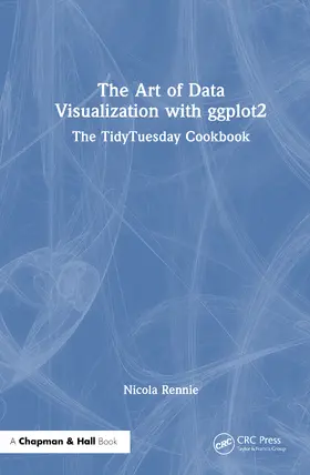 Rennie |  The Art of Data Visualization with ggplot2 | Buch |  Sack Fachmedien