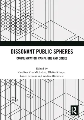 Koc-Michalska / Klinger / Bennett |  Dissonant Public Spheres | Buch |  Sack Fachmedien