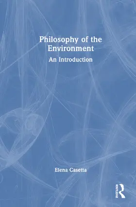 Casetta |  Philosophy of the Environment | Buch |  Sack Fachmedien