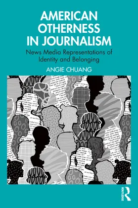 Chuang |  American Otherness in Journalism | Buch |  Sack Fachmedien
