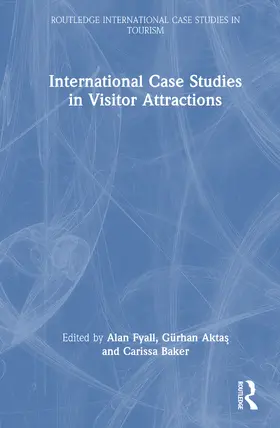 Fyall / Baker / Aktas |  International Case Studies in Visitor Attractions | Buch |  Sack Fachmedien