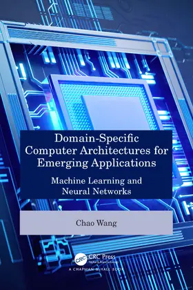 Wang |  Domain-Specific Computer Architectures for Emerging Applications | Buch |  Sack Fachmedien