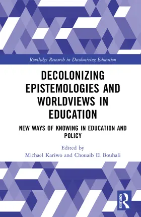 Kariwo / El Bouhali |  Decolonizing Epistemologies and Worldviews in Education | Buch |  Sack Fachmedien