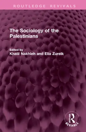 Nakhleh / Zureik |  The Sociology of the Palestinians | Buch |  Sack Fachmedien