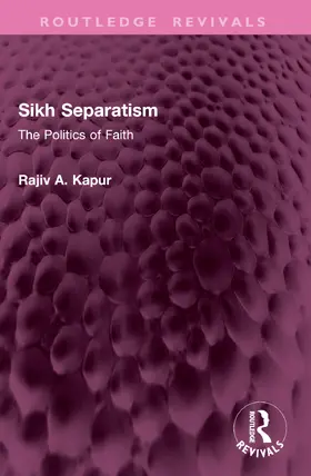 Kapur | Sikh Separatism | Buch | 978-1-032-76954-7 | www.sack.de