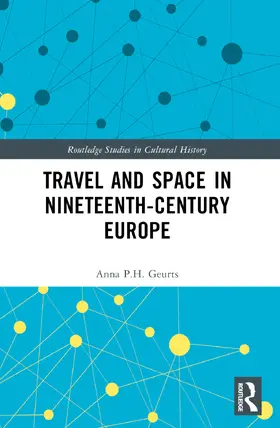 Geurts |  Travel and Space in Nineteenth-Century Europe | Buch |  Sack Fachmedien