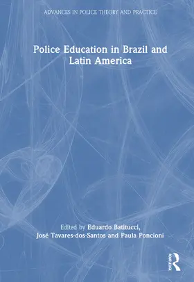 Batitucci / Tavares-dos-Santos / Poncioni |  Police Education in Brazil and Latin America | Buch |  Sack Fachmedien