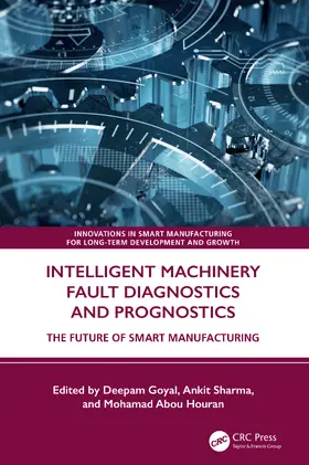 Goyal / Sharma / Abou Houran | Intelligent Machinery Fault Diagnostics and Prognostics | Buch | 978-1-032-77009-3 | www.sack.de