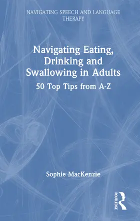 MacKenzie |  Navigating Eating, Drinking and Swallowing in Adults | Buch |  Sack Fachmedien