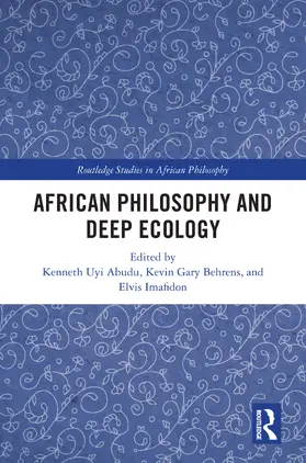 Uyi Abudu / Behrens / Imafidon |  African Philosophy and Deep Ecology | Buch |  Sack Fachmedien
