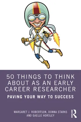 Robertson / Starks / Horsley |  50 Things to Think About as an Early Career Researcher | Buch |  Sack Fachmedien