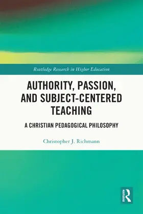 Richmann |  Authority, Passion, and Subject-Centered Teaching | Buch |  Sack Fachmedien