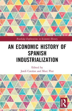 Catalan / Prat |  An Economic History of Spanish Industrialization | Buch |  Sack Fachmedien